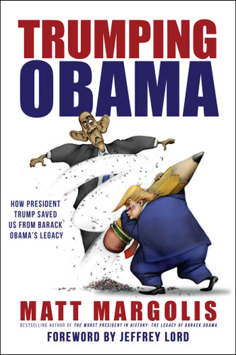 Trumping Obama: How President Trump Saved Us From Barack Obama's Legacy book cover by Matt Margolis