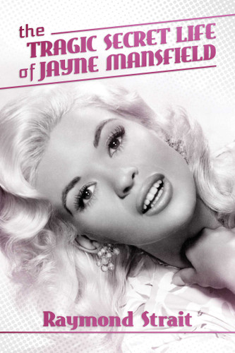 The Tragic Secret Life of Jayne Mansfield book cover by Raymond Strait