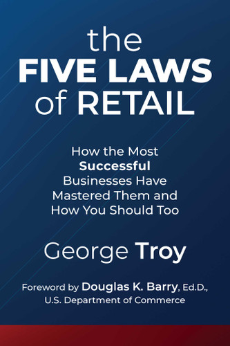 The Five Laws of Retail: How the Most Successful Businesses Have Mastered Them and How You Should Too book cover by George Troy