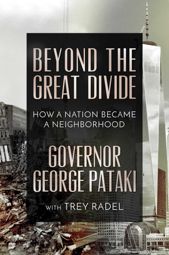 Beyond the Great Divide: How A Nation Became A Neighborhood book cover by Governor George Pataki