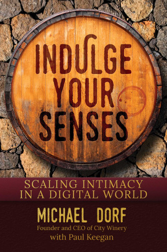 Indulge Your Senses: Scaling Intimacy in a Digital World book cover by Michael Dorf