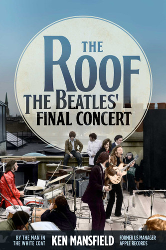 The Roof: The Beatles' Final Concert book cover by Ken Mansfield