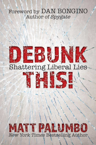 Debunk This!: Shattering Liberal Lies book cover by Matt Palumbo