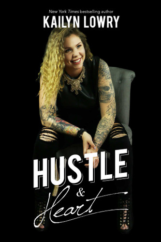 Hustle and Heart book cover by Kailyn  Lowry