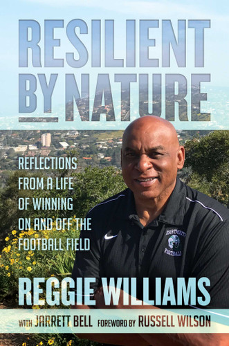Resilient by Nature: Reflections from a Life of Winning On and Off the Football Field book cover by Reggie Williams, Jarrett Bell