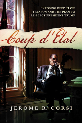 Coup d'État: Exposing Deep State Treason and the Plan to Re-Elect President Trump book cover by Jerome R. Corsi