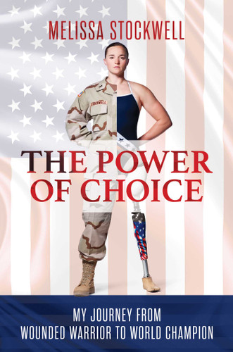 The Power of Choice: My Journey from Wounded Warrior to World Champion book cover by Melissa Stockwell