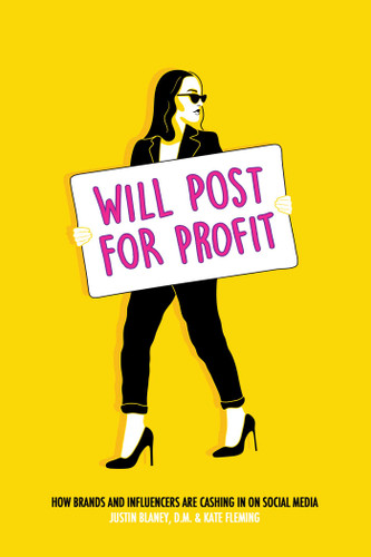 Will Post for Profit: How Brands and Influencers Are Cashing In on Social Media book cover by Justin  Blaney, Kate Fleming