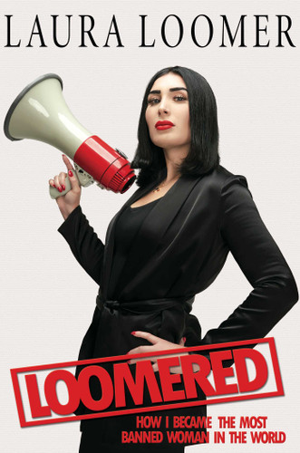 Loomered: How I Became the Most Banned Woman in the World book cover by Laura Loomer