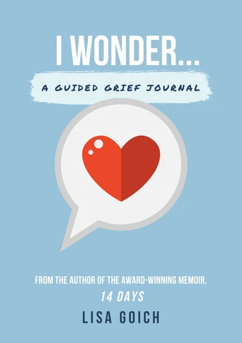 I Wonder…: A Guided Grief Journal book cover by Lisa Goich