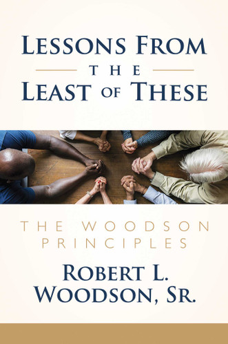 Lessons From the Least of These: The Woodson Principles book cover by Robert L. Woodson, Sr.