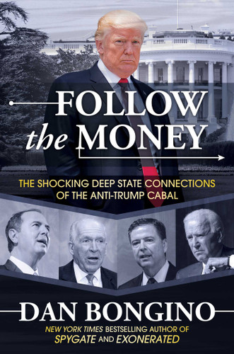 Follow the Money: The Shocking Deep State Connections of the Anti-Trump Cabal book cover by Dan Bongino