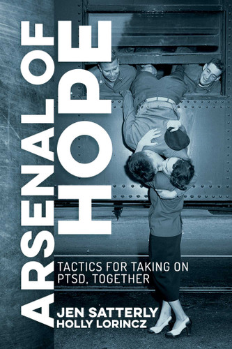 Arsenal of Hope: Tactics for Taking on PTSD, Together book cover by Jen Satterly, Holly Lorincz