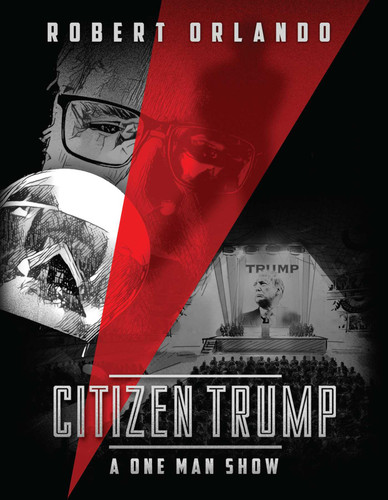 Citizen Trump: A One Man Show book cover by Robert Orlando