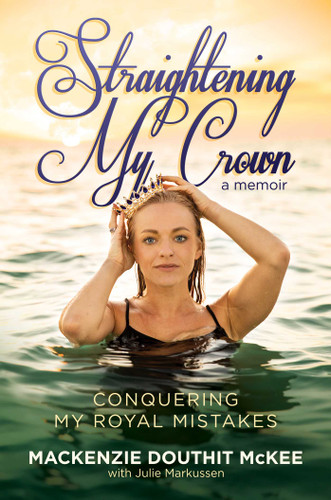 Straightening My Crown: Conquering My Royal Mistakes book cover by Mackenzie Douthit McKee