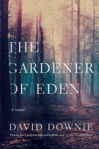 The Gardener of Eden book cover by David Downie