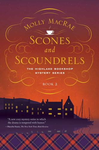 Scones and Scoundrels: The Highland Bookshop Mystery Series: Book 2 (Highland Bookshop Mystery Series) book cover by Molly MacRae