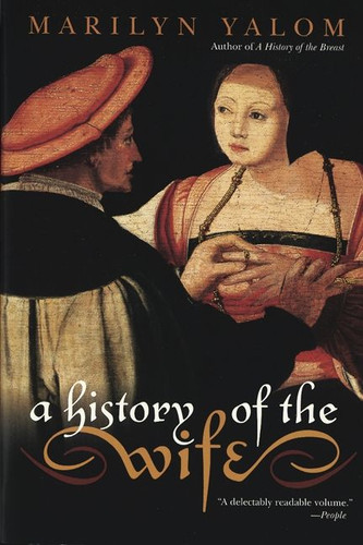A History of the Wife book cover by Marilyn Yalom