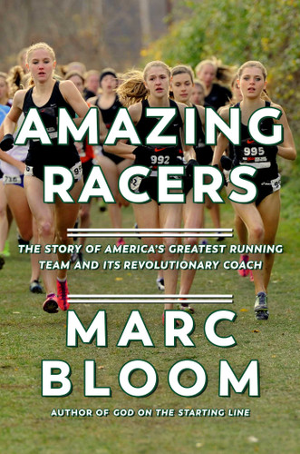 Amazing Racers: The Story of America's Greatest Running Team and its Revolutionary Coach book cover by Marc Bloom