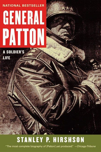 General Patton: A Soldier's Life book cover by Stanley Hirshson