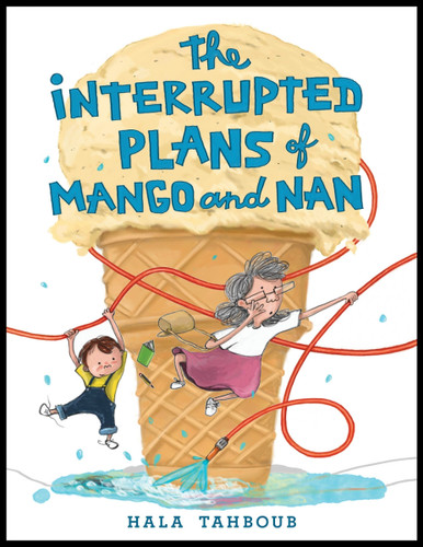 The Interrupted Plans of Mango and Nan [9780063254213]
