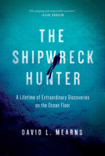 The Shipwreck Hunter book cover by David L Mearns