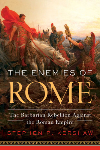 The Enemies of Rome: The Barbarian Rebellion Against the Roman Empire book cover by Stephen Kershaw