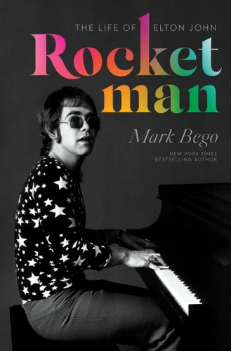 Rocket Man: The Life of Elton John book cover by Mark Bego