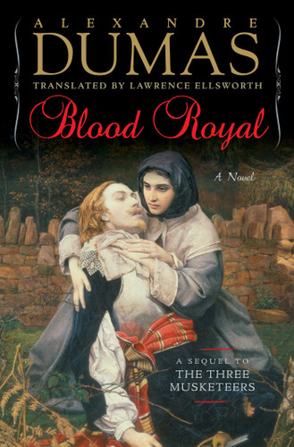 Blood Royal: A Sequel to the Three Musketeers book cover by Alexandre Dumas