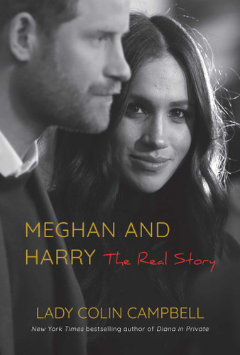 Meghan and Harry: The Real Story book cover by Lady Colin Campbell