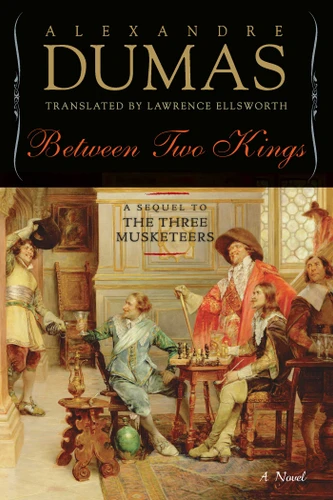 Between Two Kings: A Sequel to The Three Musketeers book cover by Alexandre Dumas