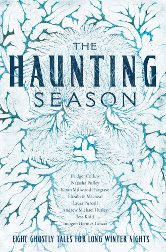 The Haunting Season: Eight Ghostly Tales for Long Winter Nights book cover by Bridget Collins, Imogen Hermes Gowar, Kiran Millwood Hargrave, Andrew Michael Hurley, Jess Kidd, Elizabeth Macneal, Natasha Pulley, Laura Purcell