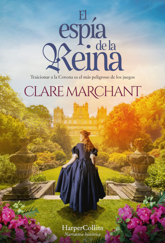 El espía de la reina (The Queen's Spy) book cover by Clare Marchant