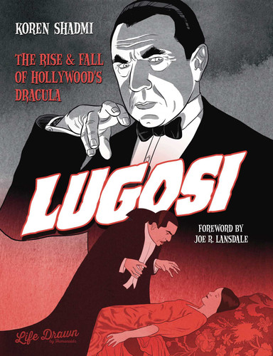 Lugosi: The Rise and Fall of Hollywood's Dracula book cover by Shadmi Koren