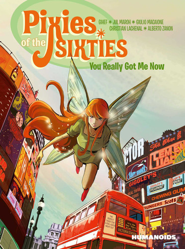 Pixies of the Sixties: You Really Got Me Now (Pixies of the Sixties) book cover by Gihef, Jul Maroh