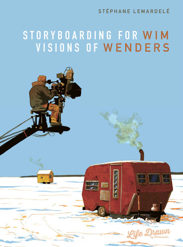 Storyboarding for Wim Wenders: Visions of Wenders book cover by Stéphane Lemardelé
