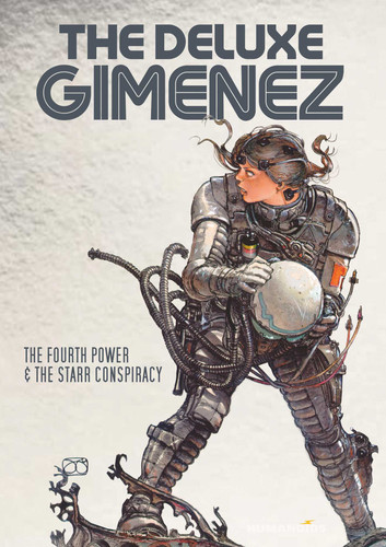 The Deluxe Gimenez: The Fourth Power & The Starr Conspiracy book cover by Juan Gimenez