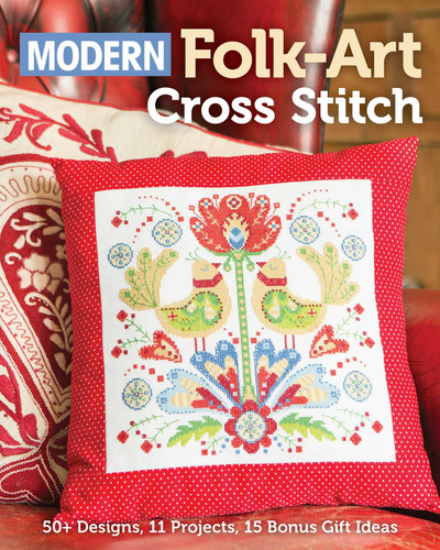 Modern Folk-Art Cross Stitch: 50+ Designs, 11 Projects, 15 Bonus Gift Ideas book cover by Immediate Media