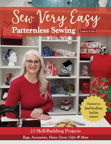 Sew Very Easy Patternless Sewing: 23 Skill-Building Projects; Bags, Accessories, Home Decor, Gifts & More book cover by Laura Coia