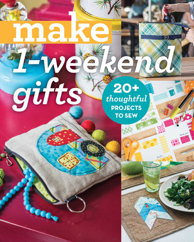 Make 1-Weekend Gifts: 20+ Thoughtful Projects to Sew (Make) book cover by C&T Publishing