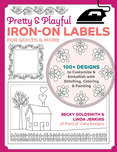 Pretty & Playful Iron-on Labels for Quilts & More: 100+ designs to Customize & Embellish with Stitching, Coloring & Painting book cover by Becky Goldsmith, Linda Jenkins