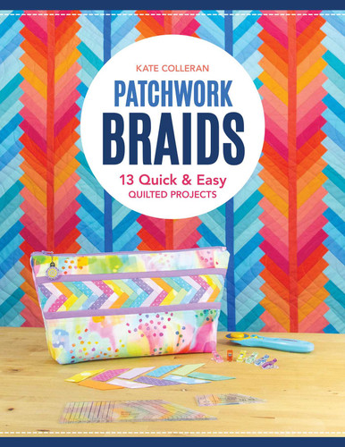 Patchwork Braids: 13 Quick & Easy Quilted Projects book cover by Kate Carlson Colleran