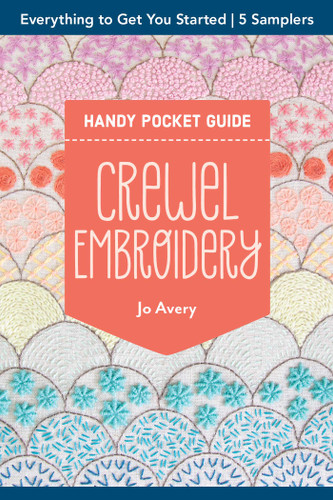 Crewel Embroidery Handy Pocket Guide: Everything to Get You Started; 5 Samplers (Pocket Guide) book cover by Jo Avery