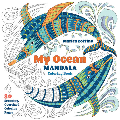 My Ocean Mandala Coloring Book: 30 Stunning, Oversized Coloring Pages (My Mandala Coloring) book cover by Marica Zottino