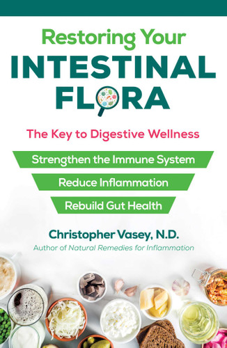Restoring Your Intestinal Flora: The Key to Digestive Wellness book cover by Christopher Vasey