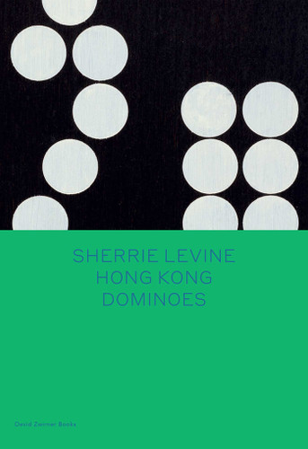 Sherrie Levine: Hong Kong Dominoes (Spotlight Series) book cover by Sherrie Levine, Larry List