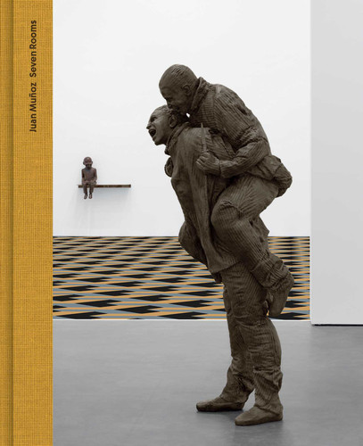 Juan Muñoz: Seven Rooms book cover by Juan Muñoz, Siri Hustvedt, Guillaume Kientz, Maurizio Cattelan