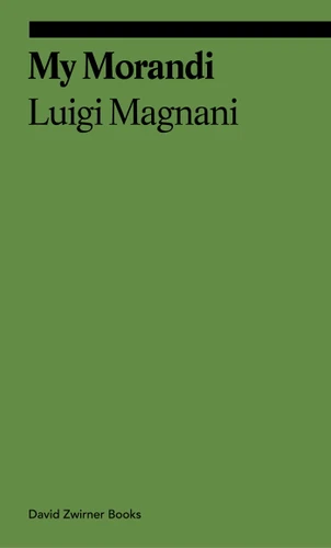 My Morandi (ekphrasis) book cover by Luigi Magnani
