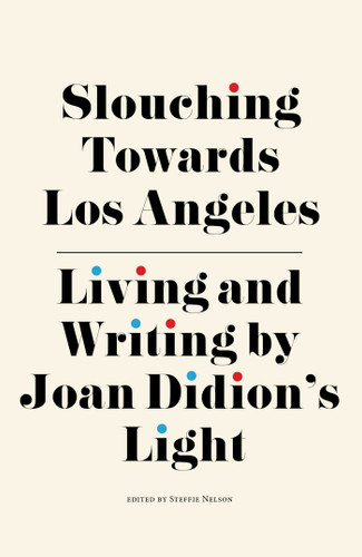 Slouching Towards Los Angeles book cover by Steffie Nelson