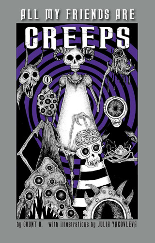 All My Friends Are Creeps book cover by Count D.